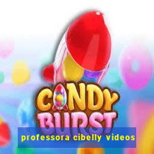 professora cibelly videos